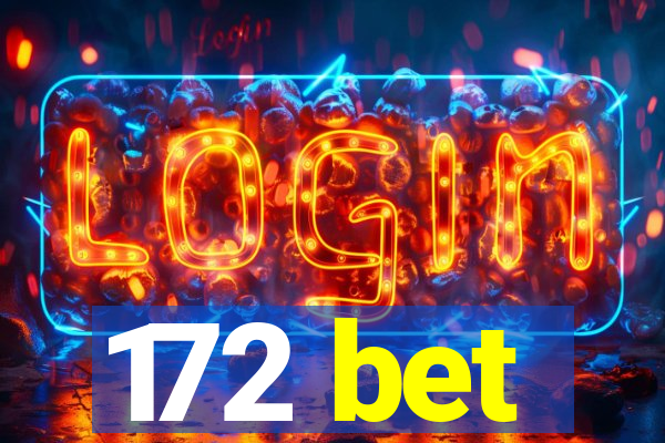 172 bet